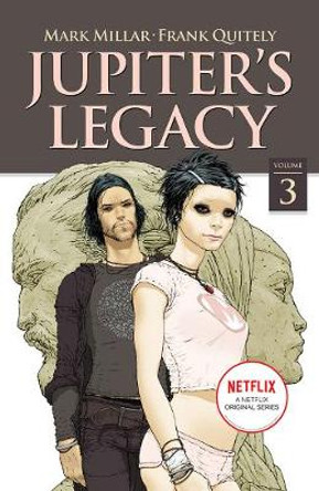 Jupiter's Legacy, Volume 3 (NETFLIX Edition) by Mark Millar