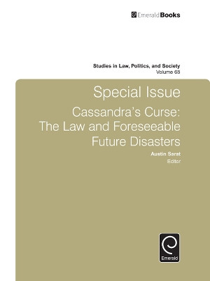 Special Issue Cassandra's Curse: The Law and Foreseeable Future Disasters by Austin Sarat 9781785602993