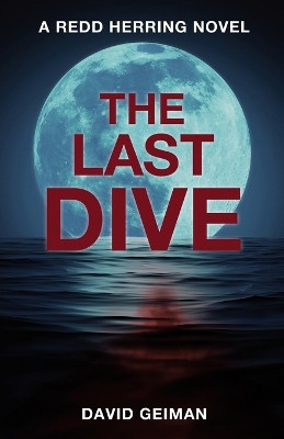 The Last Dive by David Geiman 9798986738314