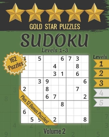 Gold Star Puzzles - Sudoku Levels 1-3 - Volume 2: 162 Logic Puzzles - (Easy, Medium, Hard) - Green Series - Large Print - 12 Bonus Sudoku Variation Puzzles by Gold Star Puzzles 9798619951011