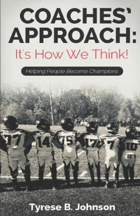 Coaches Approach: It's How We Think! by Evan R Johnson 9798639955891