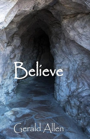 Believe by Gerald M Allen 9781717537874