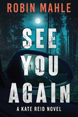 See You Again by Robin Mahle 9781735119816