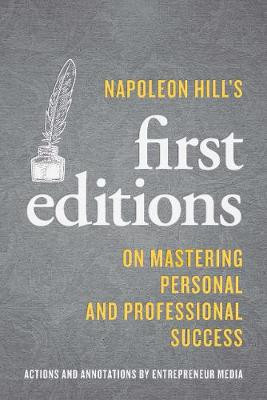 Napoleon Hill's First Editions: On Mastering Personal and Professional Success The Staff of Entrepreneur Media 9781642011203