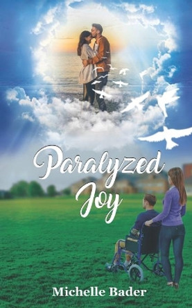 Paralyzed Joy by Michelle Bader 9798645697068