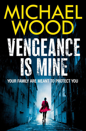 Vengeance is Mine by Michael Wood 9780008618568