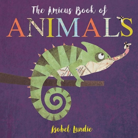 The Amicus Book of Animals by Isobel Lundie 9781681525709