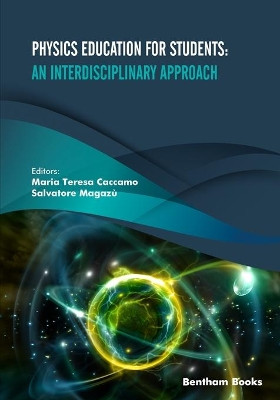 Physics Education for Students: An Interdisciplinary Approach by Salvatore Magazù 9789814998536