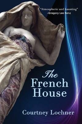 The French House by Courtney Lochner 9781959770114