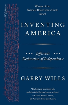 Inventing America: Jefferson's Declaration of Independence by Garry Wills 9780525435976 Inventing America: Jefferson's Declaration of Independence by Garry Wills 9780525435976