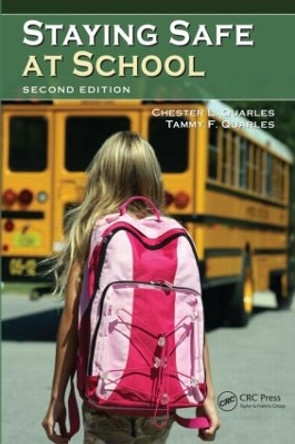 Staying Safe at School by Chester L. Quarles 9781439858288