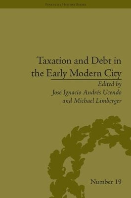 Taxation and Debt in the Early Modern City by Michael Limberger 9781848931855