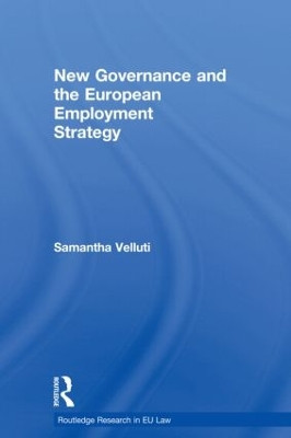 New Governance and the European Employment Strategy by Samantha Velluti 9780415813273