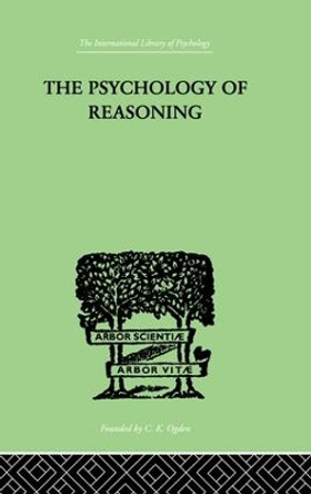 The Psychology of Reasoning by Eugenio Rignano 9781138875050