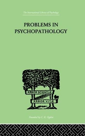 Problems in Psychopathology by T. W. Mitchell 9781138875661