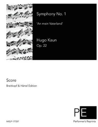 Symphony No. 1: An mein Vaterland by Hugo Kaun 9781512152654