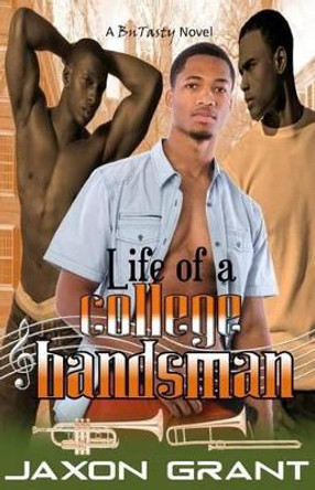 Life of a College Bandsman by Jaxon Grant 9781512362510