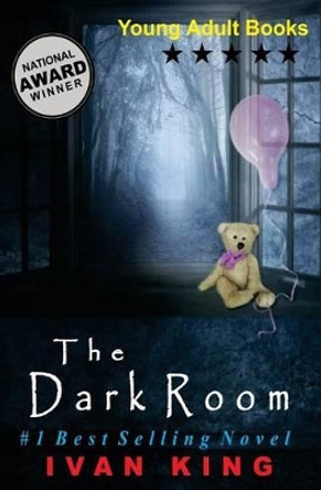 Young Adult Books: The Dark Room [Young Adults] by Ivan King 9781515094401