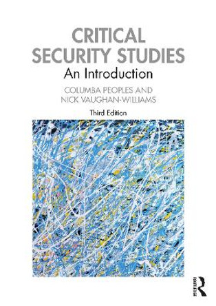 Critical Security Studies: An Introduction by Columba Peoples