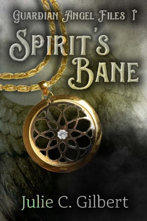 Spirit's Bane by Julie C Gilbert 9781942921158