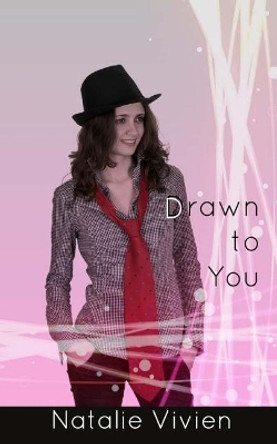 Drawn to You by Natalie Vivien 9781977994684