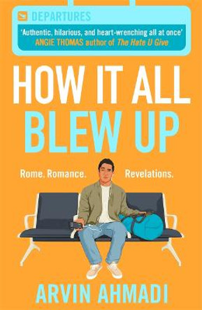 How It All Blew Up by Arvin Ahmadi