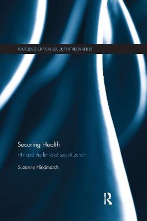 Securing Health: HIV and the Limits of Securitization by Suzanne Hindmarch