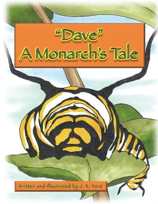 Dave: A Monarch's Tale by James R Ford 9781734329964