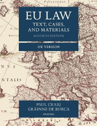 EU Law: Text, Cases, and Materials UK Version by Paul Craig