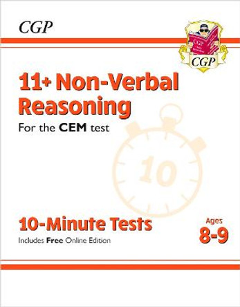 11+ CEM 10-Minute Tests: Non-Verbal Reasoning - Ages 8-9 (with Online Edition) by CGP Books