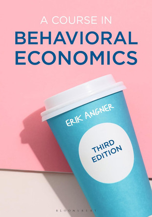 A Course in Behavioral Economics by Erik Angner