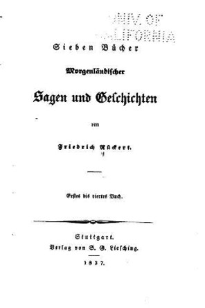 Sieben Bucher Morgenlandischer Sagen Und Geschichten by Friedrich Ruckert 9781530500642