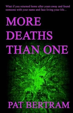 More Deaths Than One by Pat Bertram 9781630663711