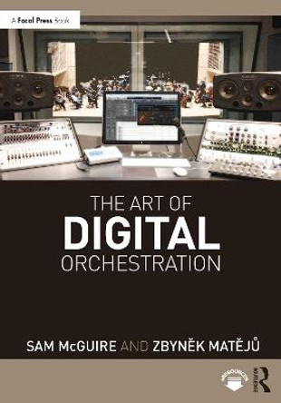 The Art of Digital Orchestration by Sam McGuire