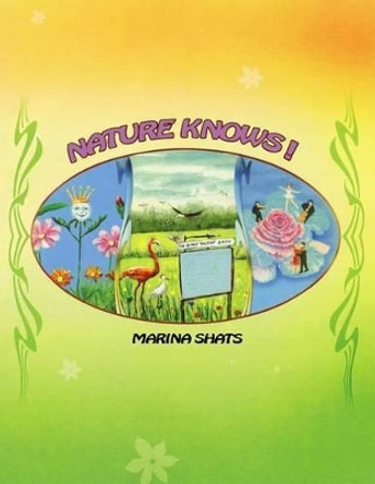 Nature Knows by Marina Shats 9781481988964