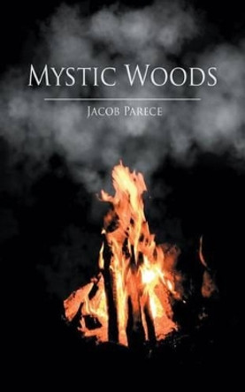 Mystic Woods by Jacob Parece 9781502391896