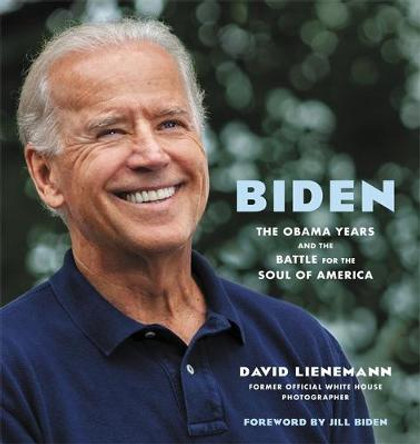 Biden: The Obama Years and the Battle for the Soul of America by David Lienemann