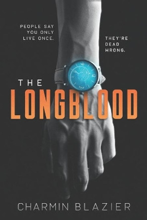 The Longblood: A Paranormal New Adult Romance with a Stunning Twist! by Charmin Angelique Blazier 9798558487022