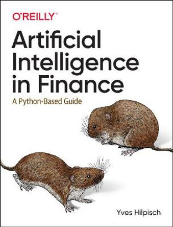 Artificial Intelligence in Finance: A Python-Based Guide by Yves Hilpisch