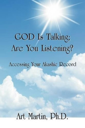 God Is Talking; Are You Listening? by Art Martin 9781891962189
