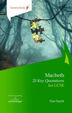 Macbeth: 25 Key Quotations for GCSE by Dan Smith