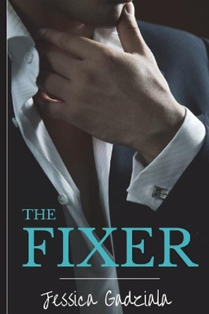 The Fixer by Jessica Gadziala 9781719452830