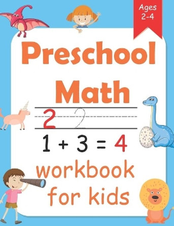 Preschool Math Workbook for kids ages 2 - 4: maths for toddlers with Number Tracing and Matching Activities for 2, 3 and 4 year by Happy Awar 9798688855739