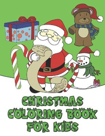 Christmas Coloring Book For Kids: Christmas Coloring Pages for Kids With Santa Claus, Teddy Bears, Penguins and More by Tiny Otter Press 9798553310035