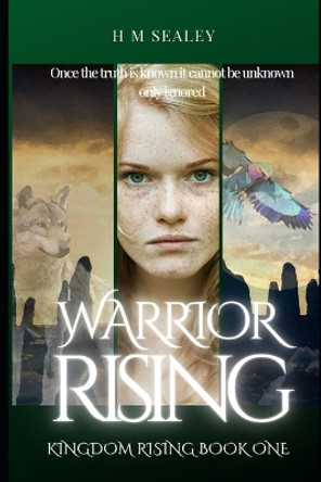 Warrior Rising: Kingdom Rising Book One by H M Sealey 9781499261295