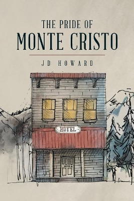 The Pride of Monte Cristo by Jd Howard 9781733604307