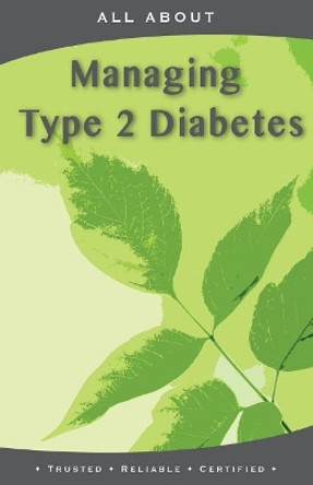 All About Managing Type 2 Diabetes by Laura Flynn M B a 9781896616605