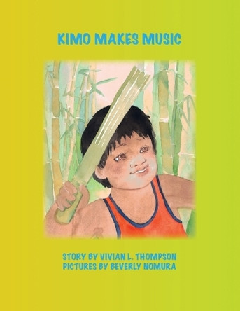 Kimo Makes Music by Vivian L. Thompson 9781412011372