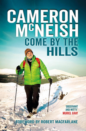 Come by the Hills by Cameron McNeish