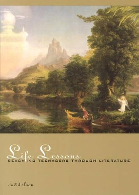 Life Lessons: Reaching Teenagers Through Literature by David Sloan 9781888365900